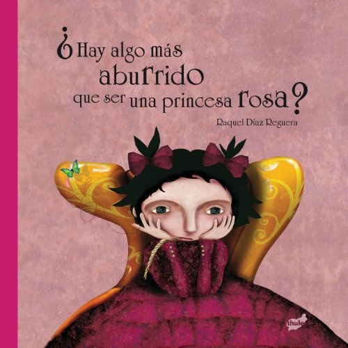 HAY ALGO MAS ABURRIDO QUE UNA PRINCESA ROSA