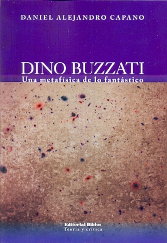 DINO BUZZATI. UNA METAFISICA DE LO FANTASTICO