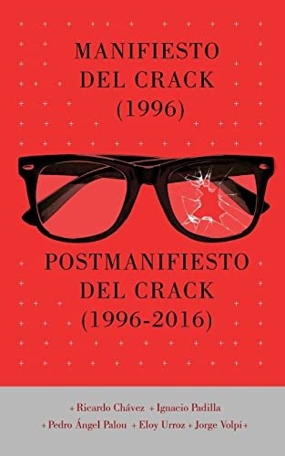 MANIFIESTO DEL CRACK (1996) - POSTMANIFIESTO DEL CRACK (1996 - 2016)