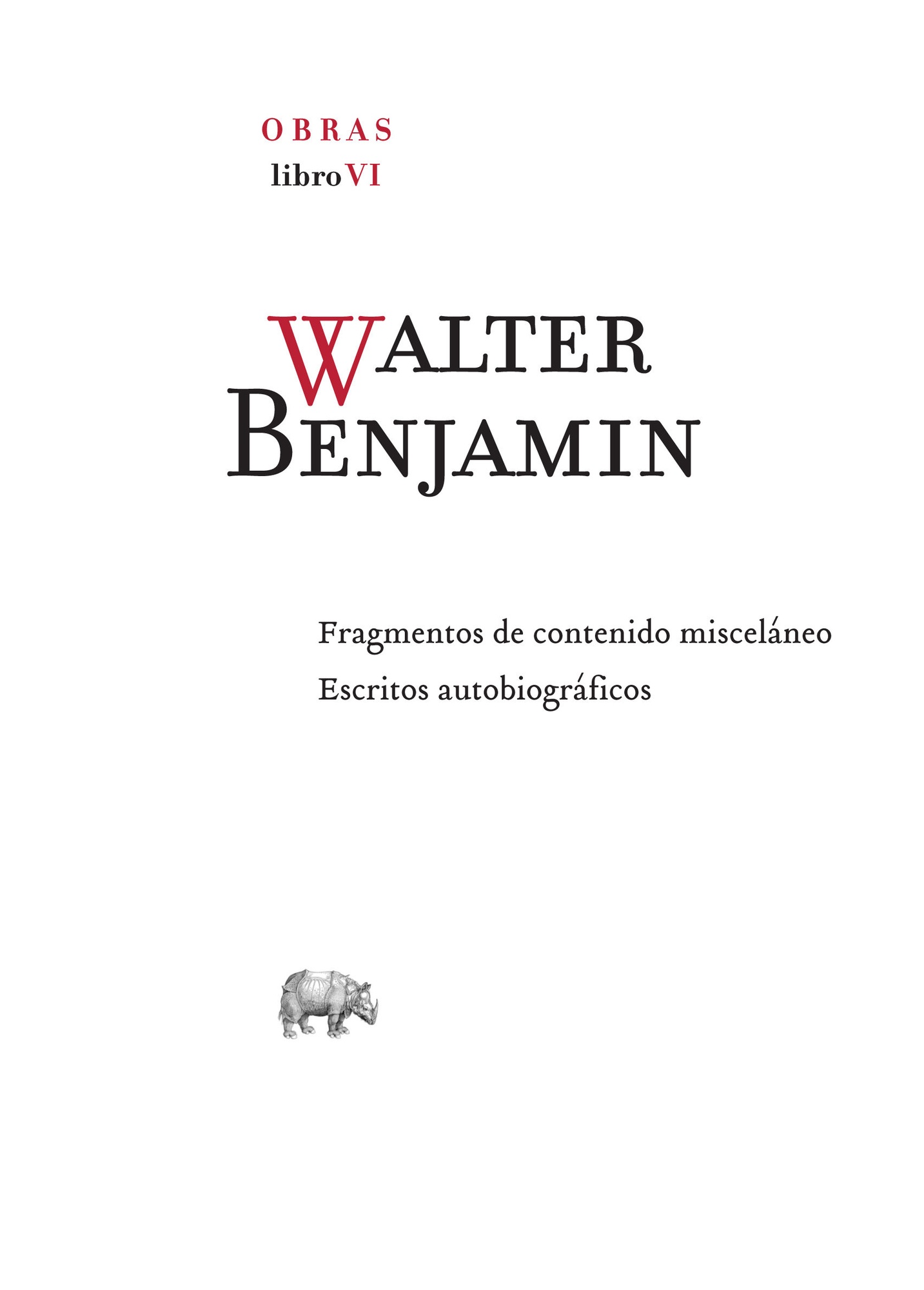 OBRA COMPLETA. LIBRO VI. WALTER BENJAMIN