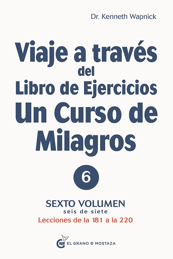VIAJE A TRAVÉS DEL LIBRO DE EJERCICIOS UN CURSO DE MILAGROS