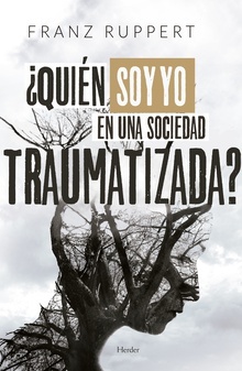 QUIEN SOY YO EN UNA SOCIEDAD TRAUMATIZADA