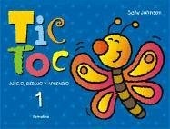 TIC TOC 1. JUEGO, DIBUJO Y APRENDO