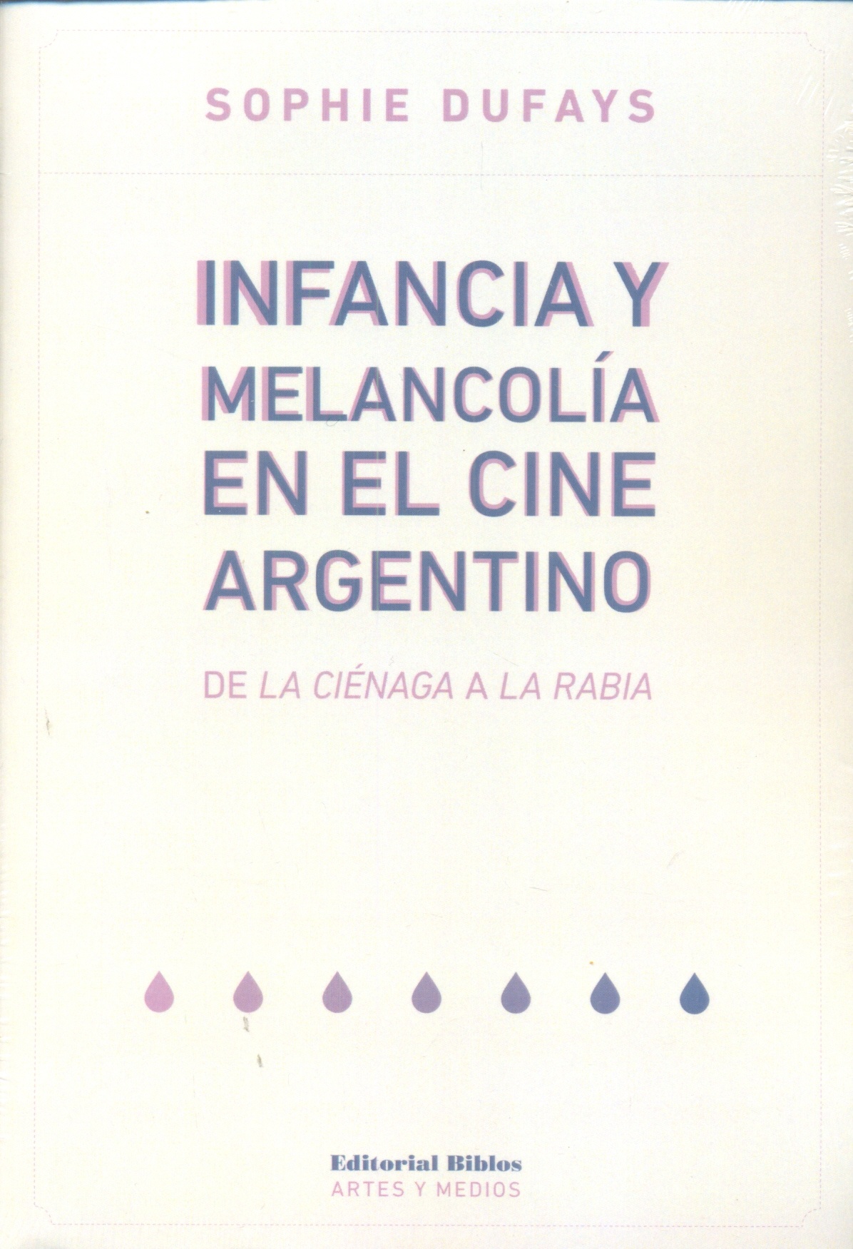 INFANCIA Y MELANCOLÍA EN EL CINE ARGENTINO