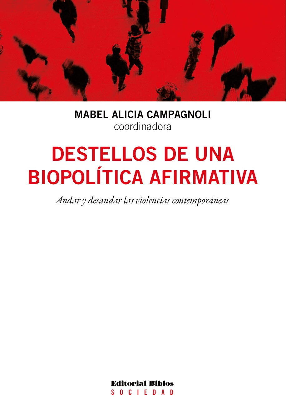 DESTELLOS DE UNA BIOPOLÍTICA AFIRMATIVA