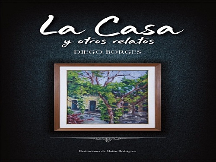 LA CASA Y OTROS RELATOS