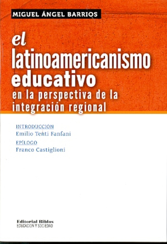 EL LATINOAMERICANISMO EDUCATIVO EN LA PERSPECTIVA DE LA INTEGRACIÓN REGIONAL
