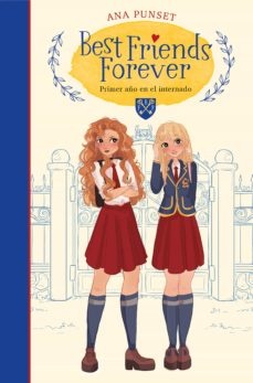BEST FRIENDS FOREVER 1 :PRIMER AÑO EN EL INTERNADO