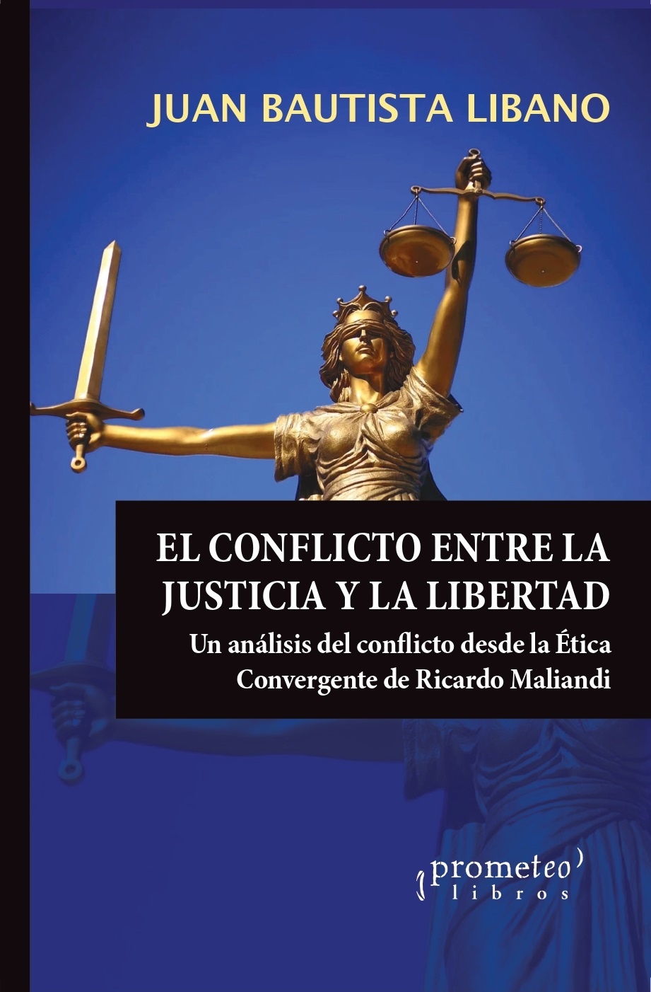 CONFLICTO ENTRE LA JUSTICIA Y LA LIBERTA
