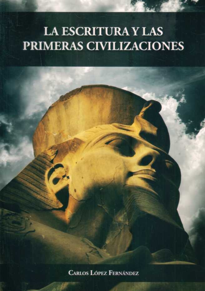 LA ESCRITURA Y LAS PRIMERAS CIVILIZACIONES