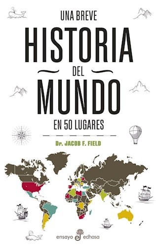UNA BREVE HISTORIA DEL MUNDO EN 50 LUGARES