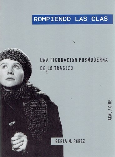 ROMPIENDO LAS OLAS. UNA FIGURACIÓN POSMODERNA DE LO TRÁGICO