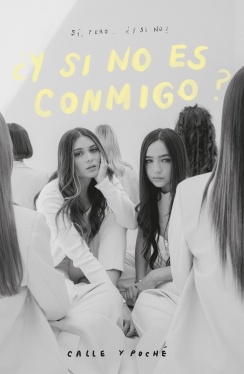 ¿Y SI NO ES CONMIGO?