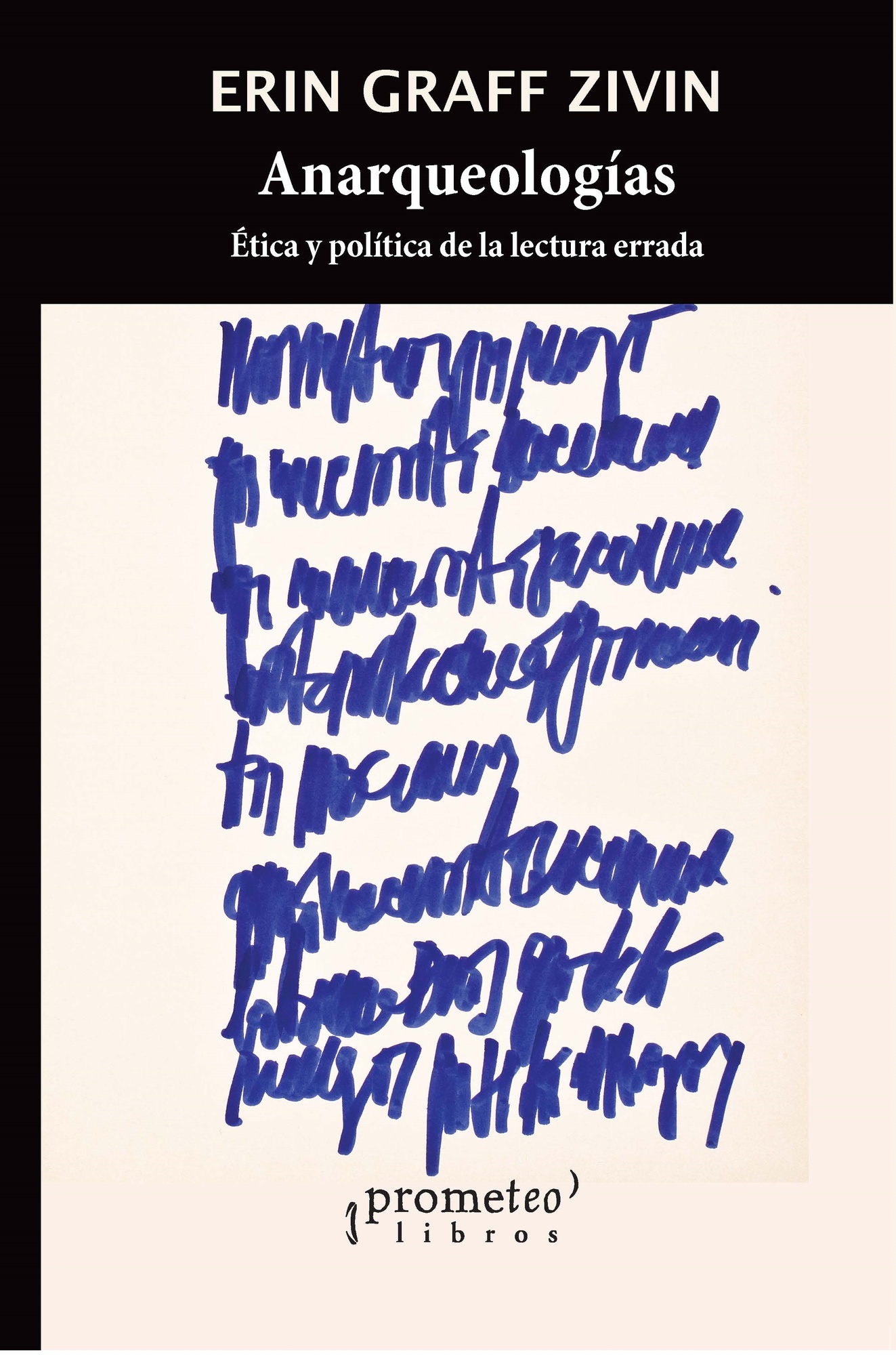ANARQUEOLOGIAS. ETICA Y POLITICA DE LA L