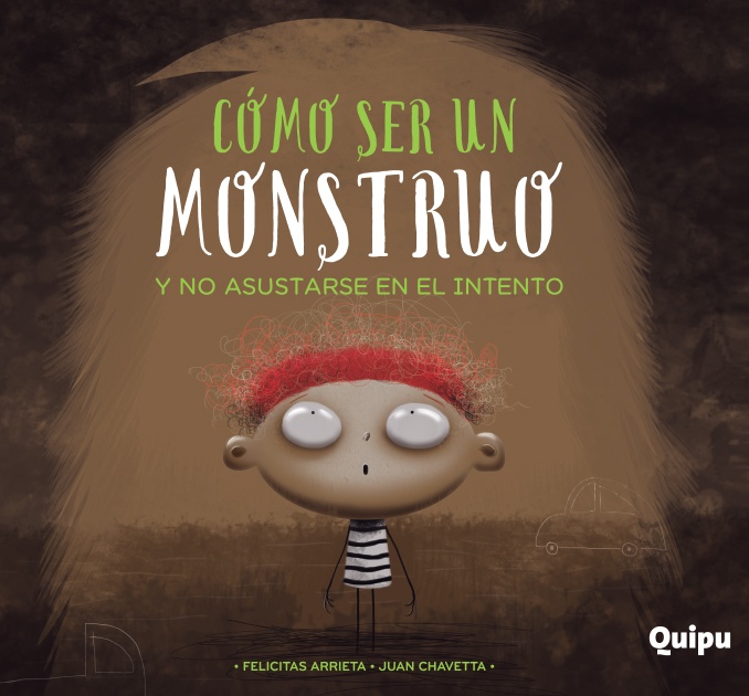 CÓMO SER UN MONSTRUO Y NO ASUSTARSE EN EL INTENTO