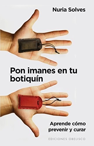 PON IMANES EN TU BOTIQUÍN: APRENDE CÓMO PREVENIR Y CURAR