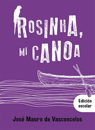 ROSINHA, MI CANOA (EDICIÓN ESCOLAR)