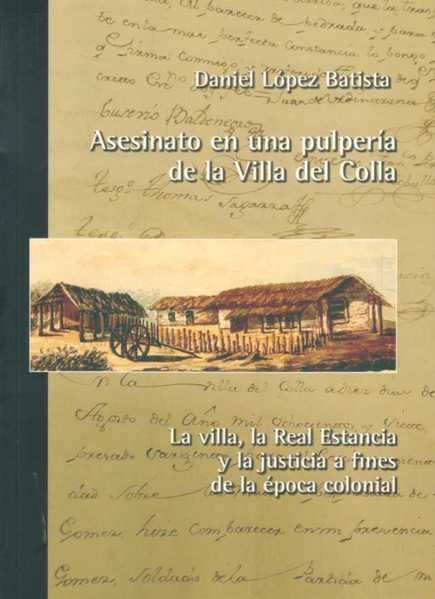 ASESINATO EN UNA PULPERÍA DE LA VILLA DEL COLLA