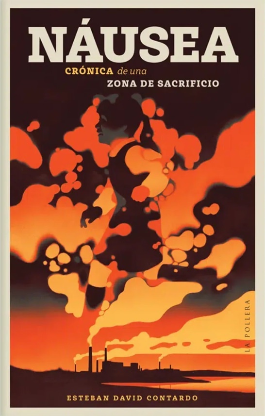 NÁUSEA. CRÓNICA DE UNA ZONA DE SACRIFICIO