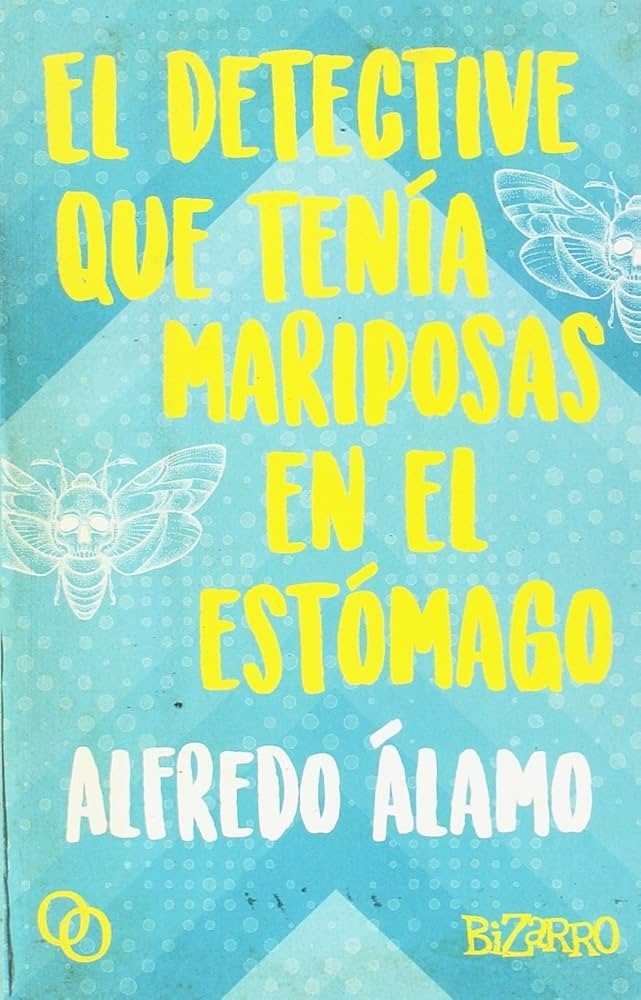 EL DETECTIVE QUE TENÍA MARIPOSAS EN EL ESTÓMAGO