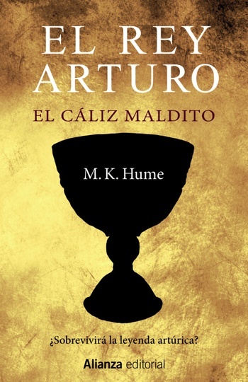 EL REY ARTURO. CÁLIZ MALDITO