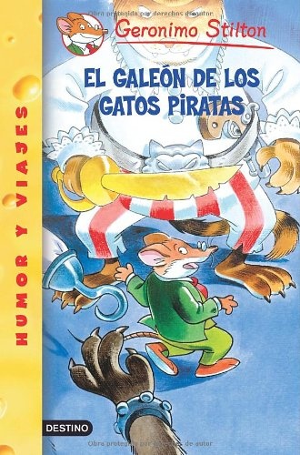 STILTON 7. EL GALEON DE LOS GATOS PIRATAS