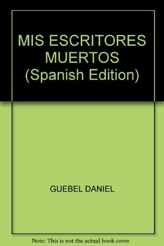 MIS ESCRITORES MUERTOS