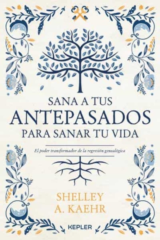 SANA A TUS ANTEPASADOS PARA SANAR TU VIDA