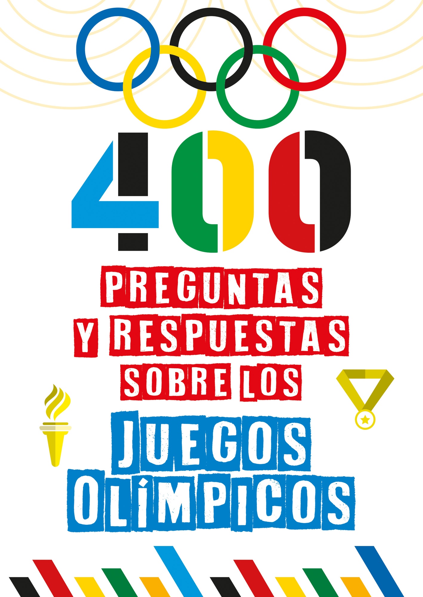 400 PREGUNTAS Y RESPUESTAS SOBRE LOS JUEGOS OLÍMPICOS