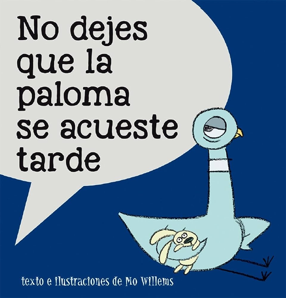 NO DEJES QUE LA PALOMA SE ACUESTE TARDE