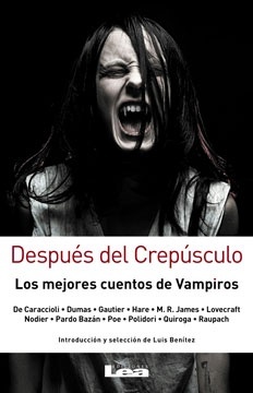 DESPUÉS DEL CREPÚSCULO (LOS MEJORES CUENTOS DE VAMPIROS)