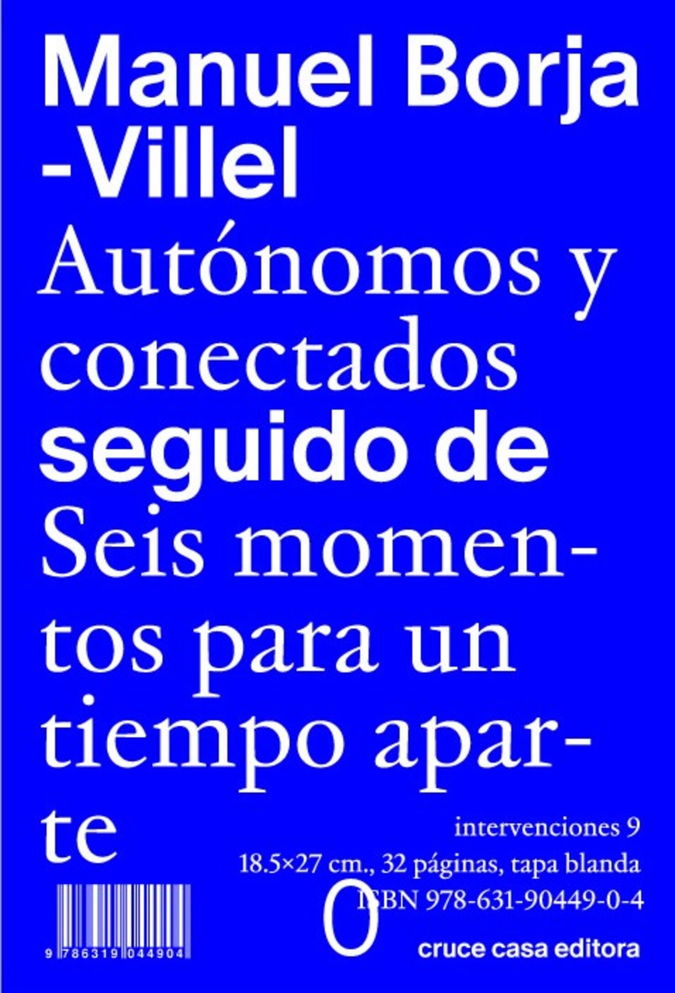 AUTÓNOMOS Y CONECTADOS SEGUIDO DE SEIS MOMENTOS PARA UN TIEMPO APARTE