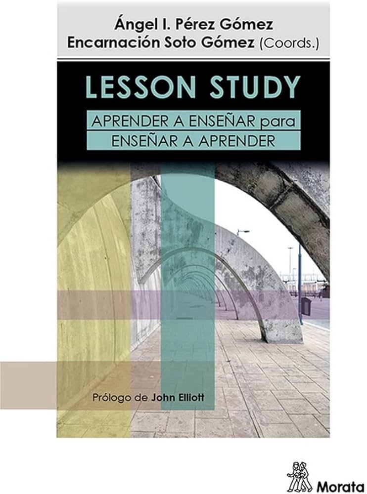 LESSON STUDY. APRENDER A ENSEÑAR PARA ENSEÑAR A APRENDER
