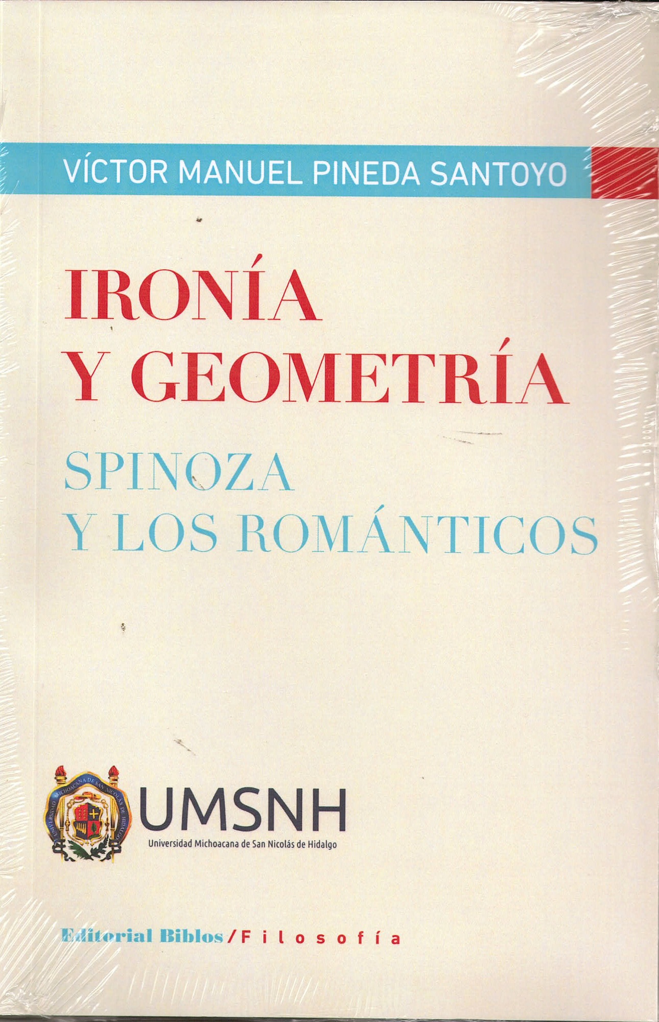 IRONIA Y GEOMETRIA. SPINOZA Y LOS ROMANTICOS