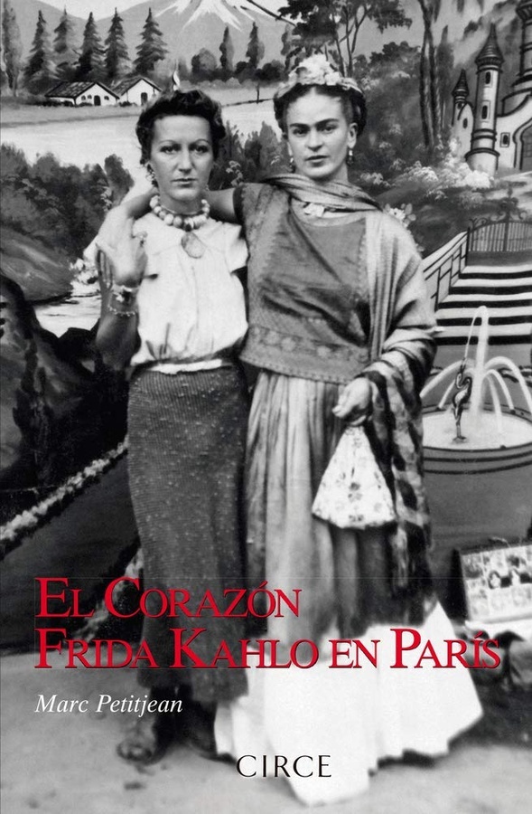 EL CORAZÓN: FRIDA KAHLO EN PARIS