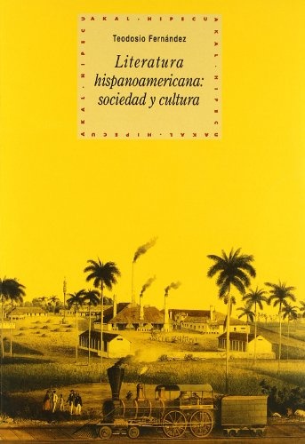 LITERATURA HISPANOAMERICANA: SOCIEDAD Y CULTURA