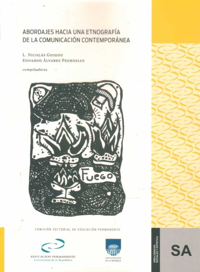 ABORDAJES HACIA UNA ETNOGRAFÍA DE LA COMUNICACIÓN CONTEMPORÁNEA
