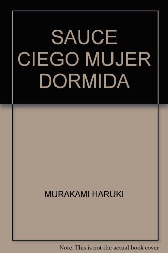 SAUCE CIEGO, MUJER DORMIDA