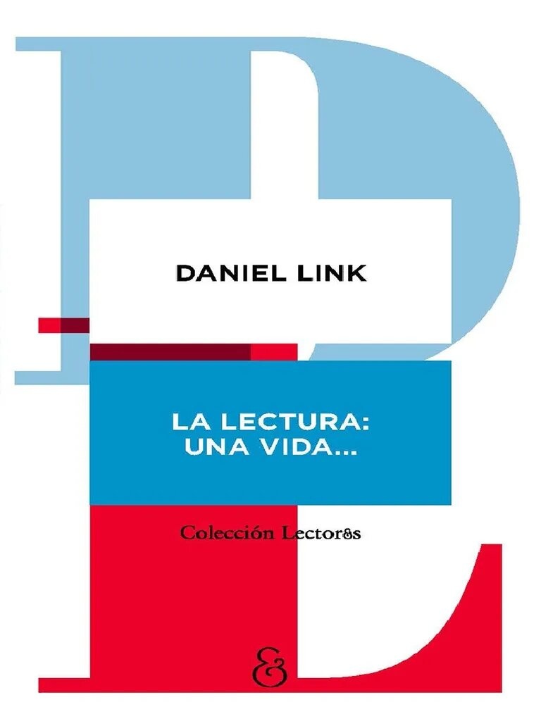 LA LECTURA: UNA VIDA...