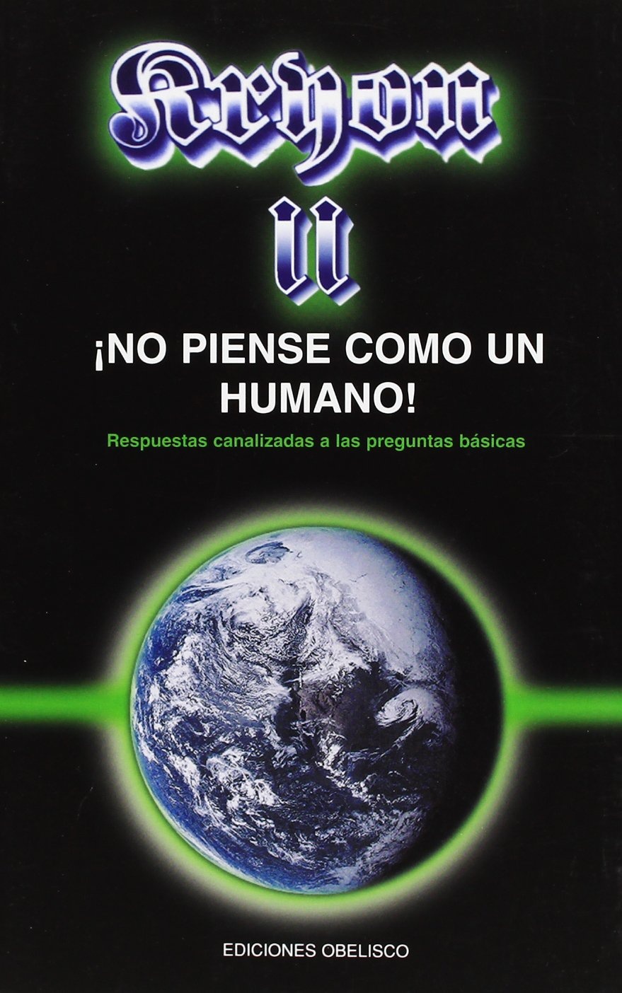KRYON II - ¡NO PIENSE COMO UN HUMANO!