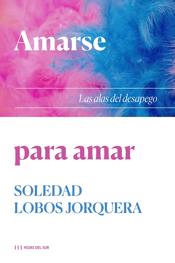 AMARSE PARA AMAR: LAS ALAS DEL DESAPEGO