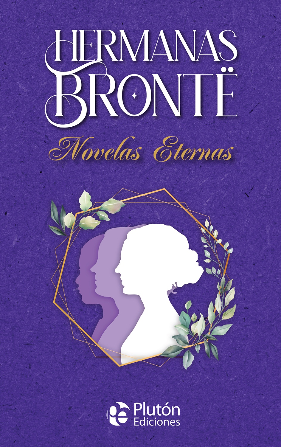 HERMANAS BRONTE NOVELAS ETERNAS