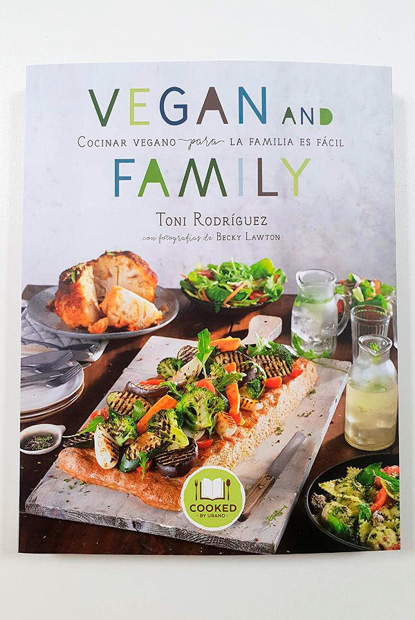 VEGAN AND FAMILY: COCINAR VEGANO PARA LA FAMILIA ES FÁCIL