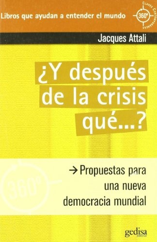 Y DESPUES DE LA CRISIS QUE...?