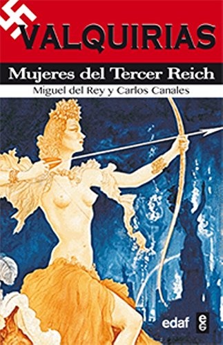 VLAQUIRIAS. MUJERES DEL TERCER REICH
