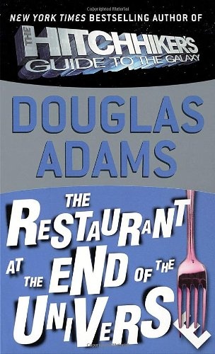 THE RESTAURANT AT THE END OF THE UNIVERSE