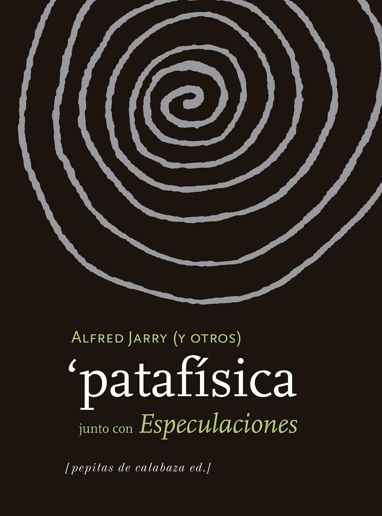 PATAFISICA JUNTO CON ESPECULACIONES