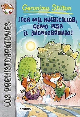 ¡POR MIL HUESECILLOS, COMO PESA EL BRONTOSAURIO! GERONIMO STILTON