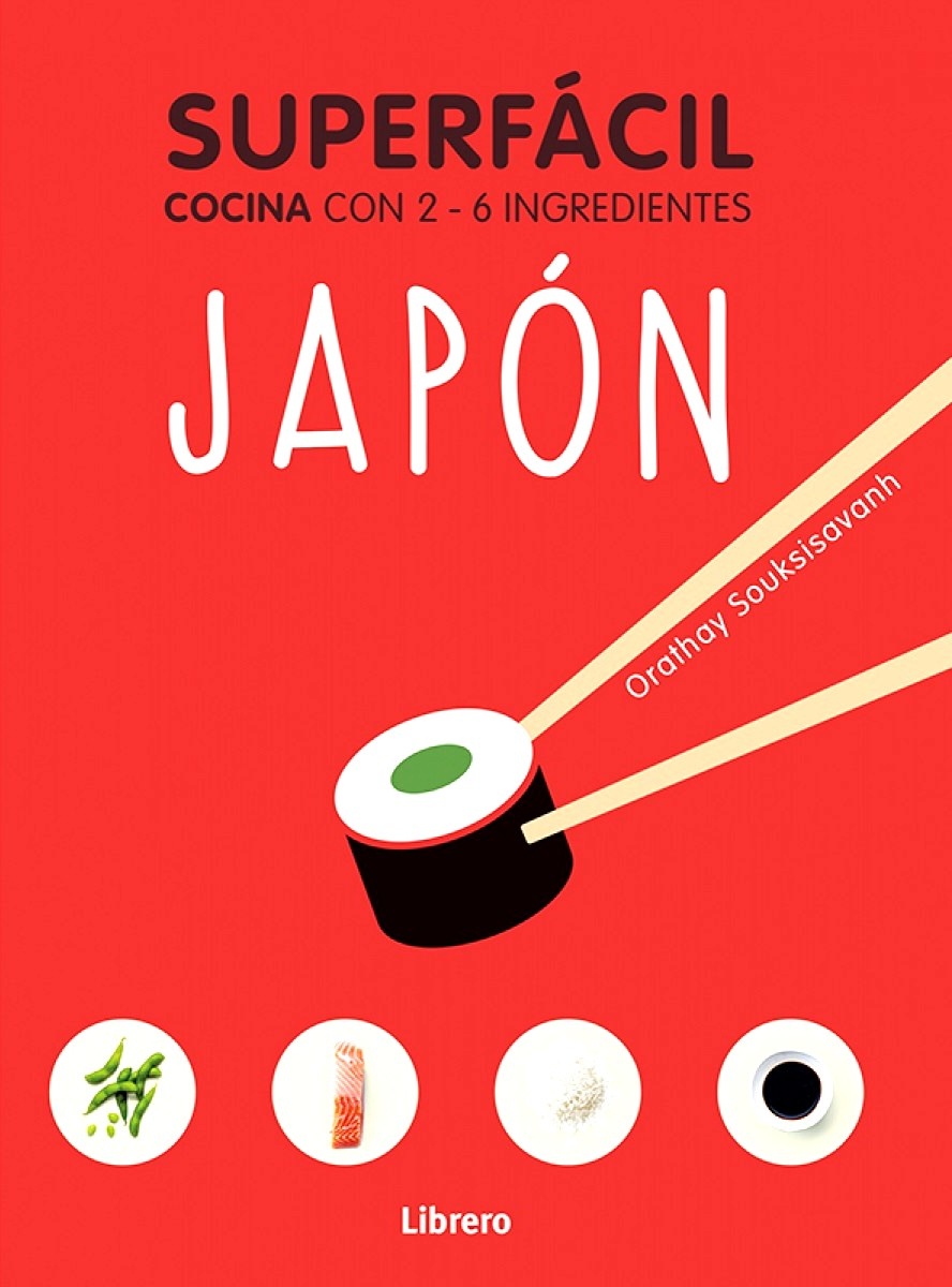 SUPERFÁCIL JAPÓN COCINA CON 2 - 6 INGREDIENTES