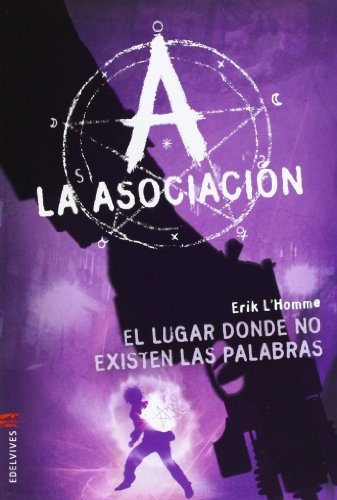 LA ASOCIACION. LUGAR DONDE NO EXISTEN LAS PALABRAS
